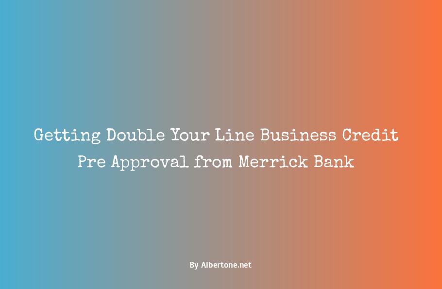 doubleyourline pre approval merrick bank