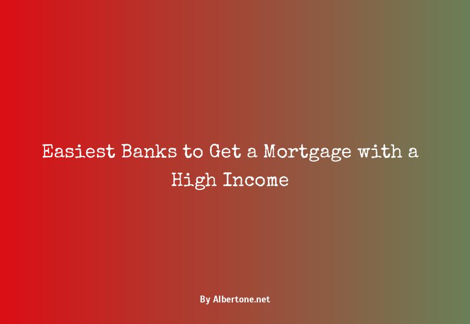 easiest bank to get a mortgage