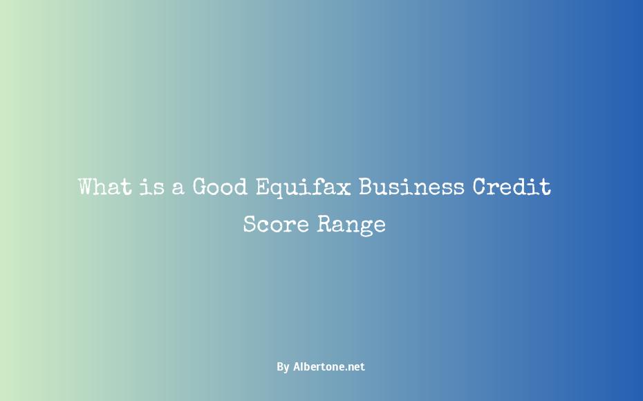 equifax business credit score range