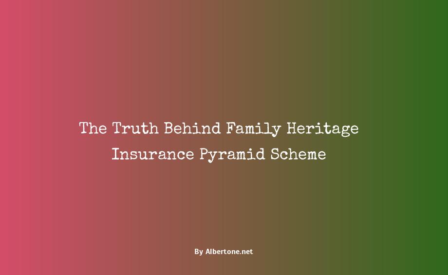 family heritage insurance pyramid scheme