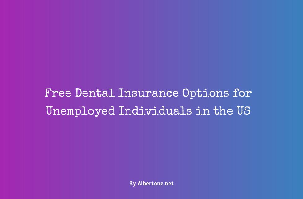 free dental insurance for unemployed