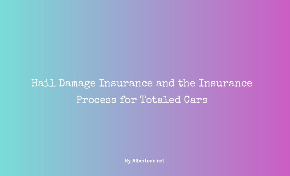 hail damage insurance totaled car