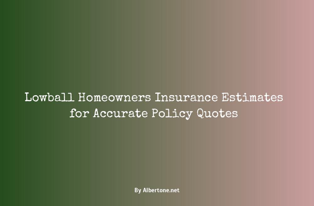 homeowners insurance lowball estimate