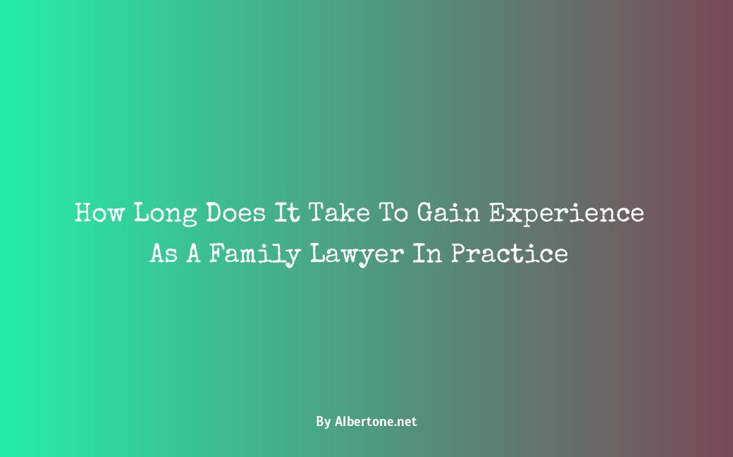 how long does it take to become a family lawyer