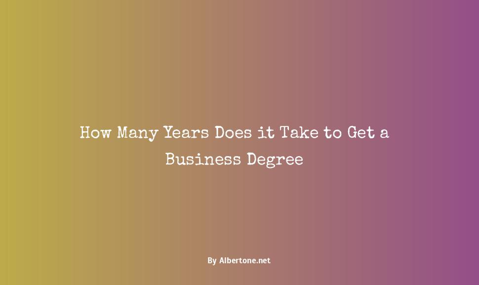 how long does it take to get a business degree