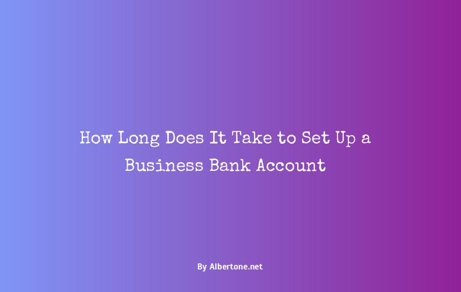 how long does it take to make a bank account