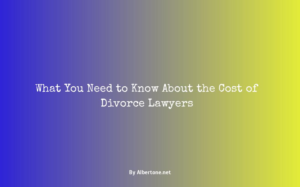 how much does it cost for a divorce lawyer