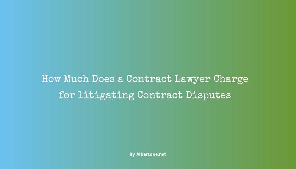 how much is a contract lawyer