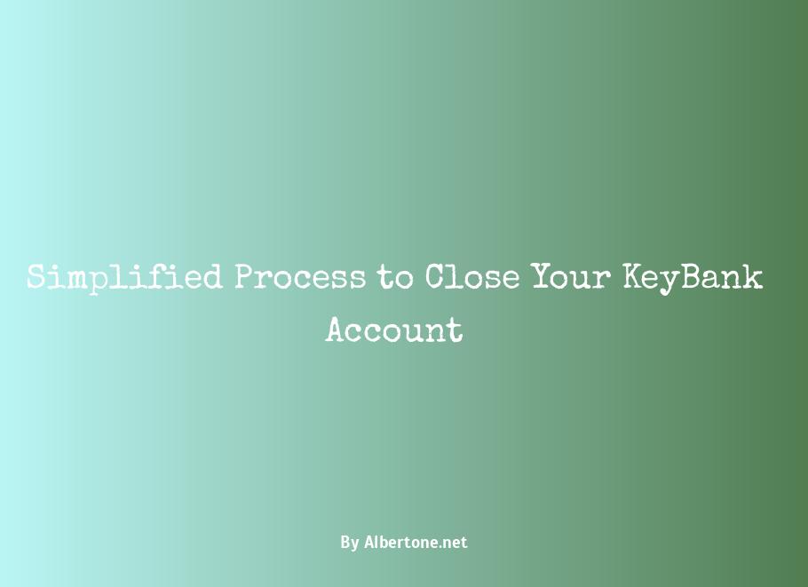 how to close keybank account