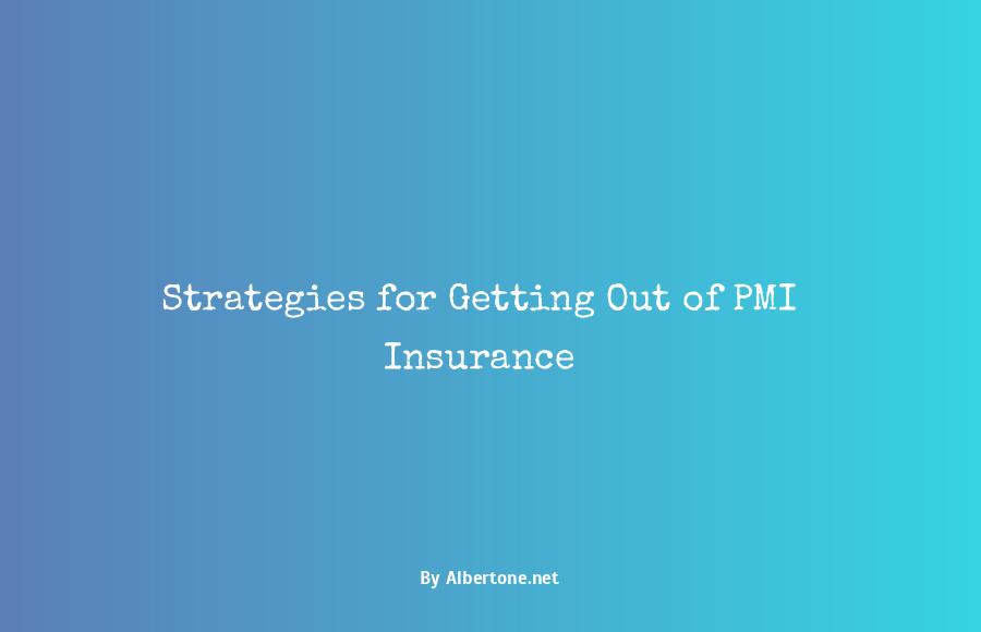 how to get out of pmi insurance