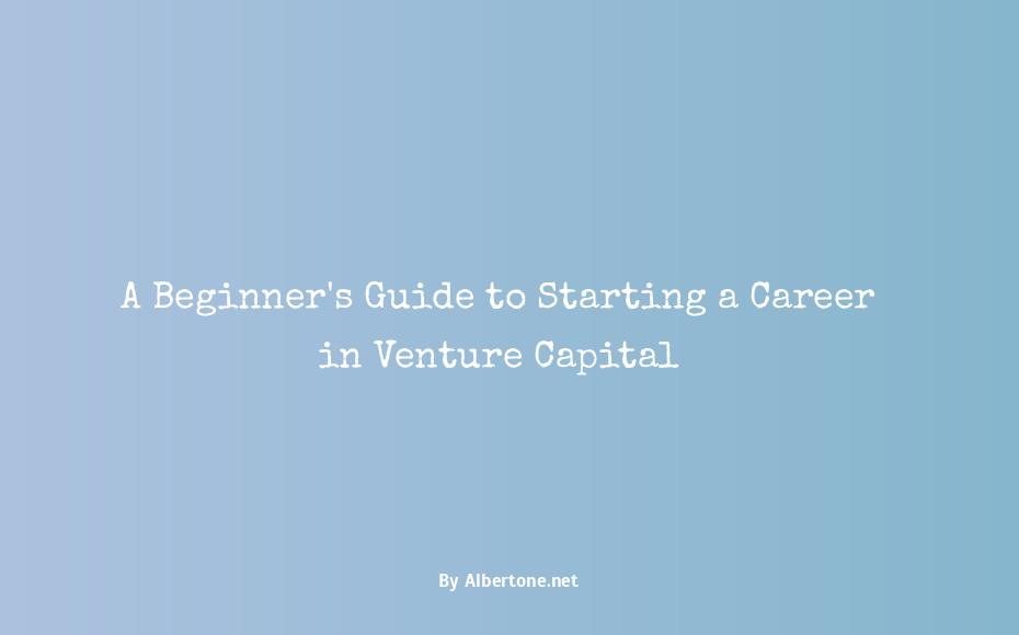 how to start a career in venture capital