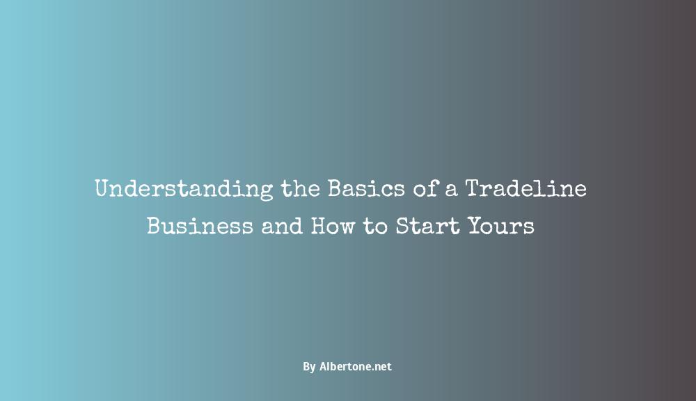 how to start a tradeline business