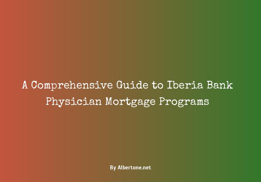 iberia bank physician mortgage