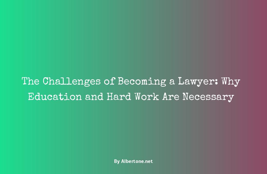 is becoming a lawyer hard