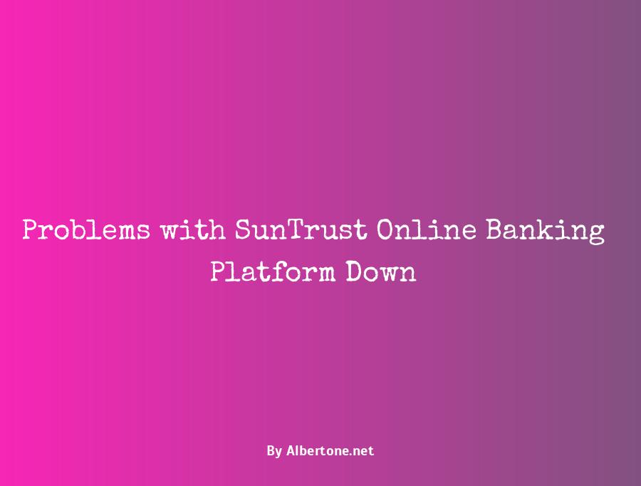 is suntrust online banking down