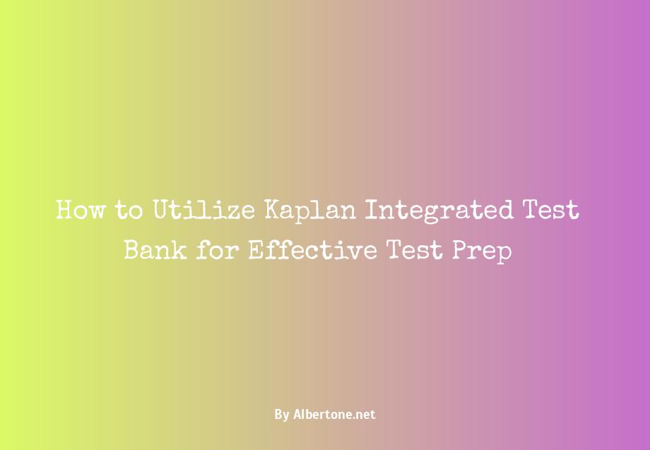 kaplan integrated test bank