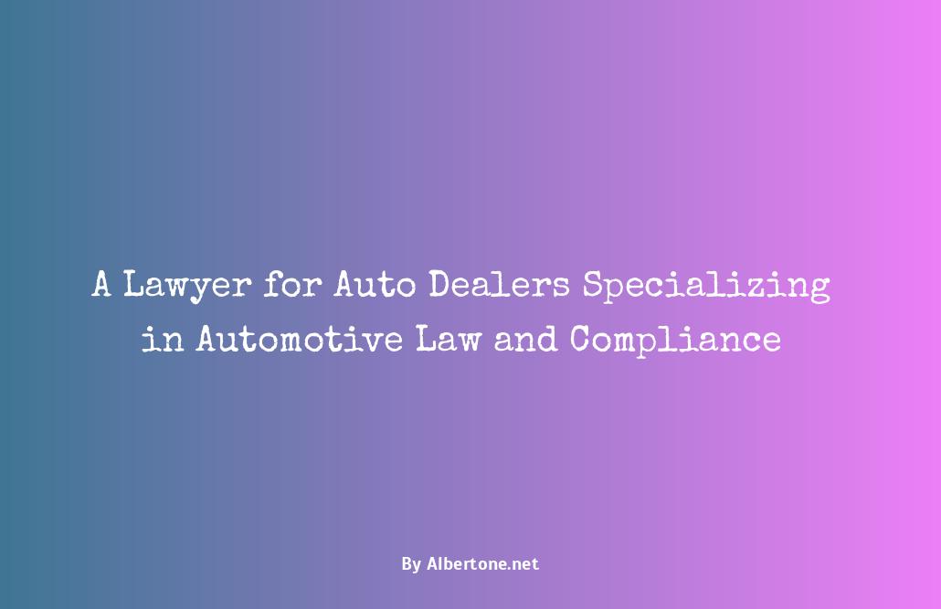 lawyer for auto dealers