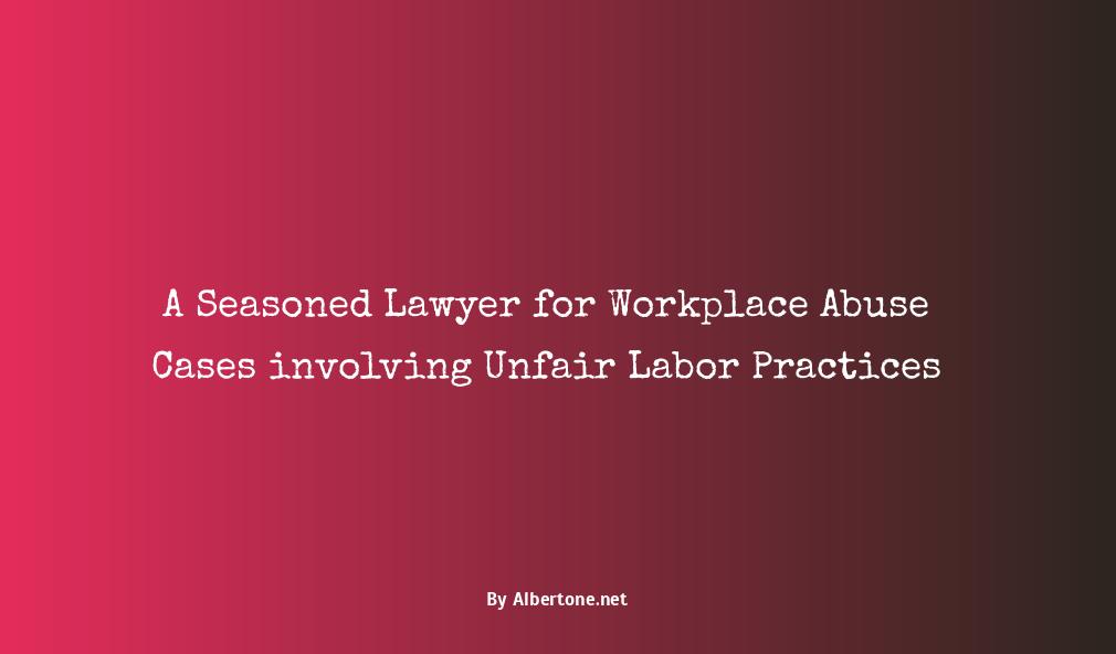 lawyer for work abuse