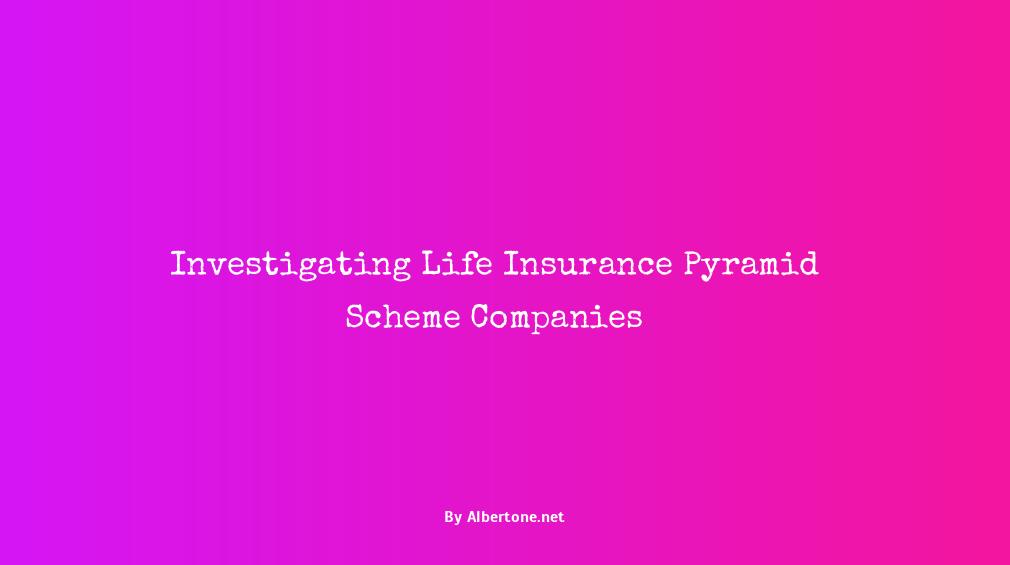 life insurance pyramid scheme companies