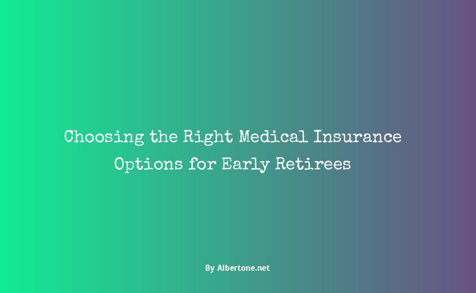 medical insurance options for early retirees