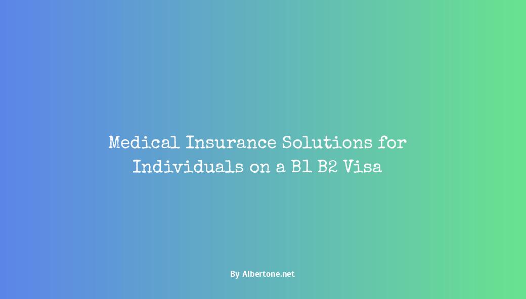 medical insurance for b1 b2 visa