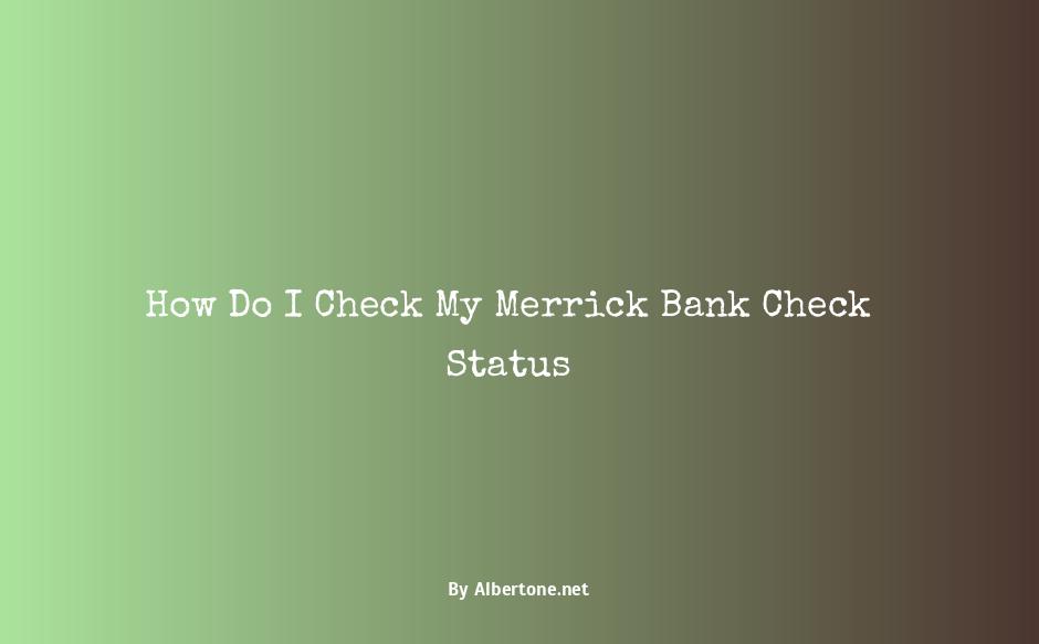 merrick bank check status