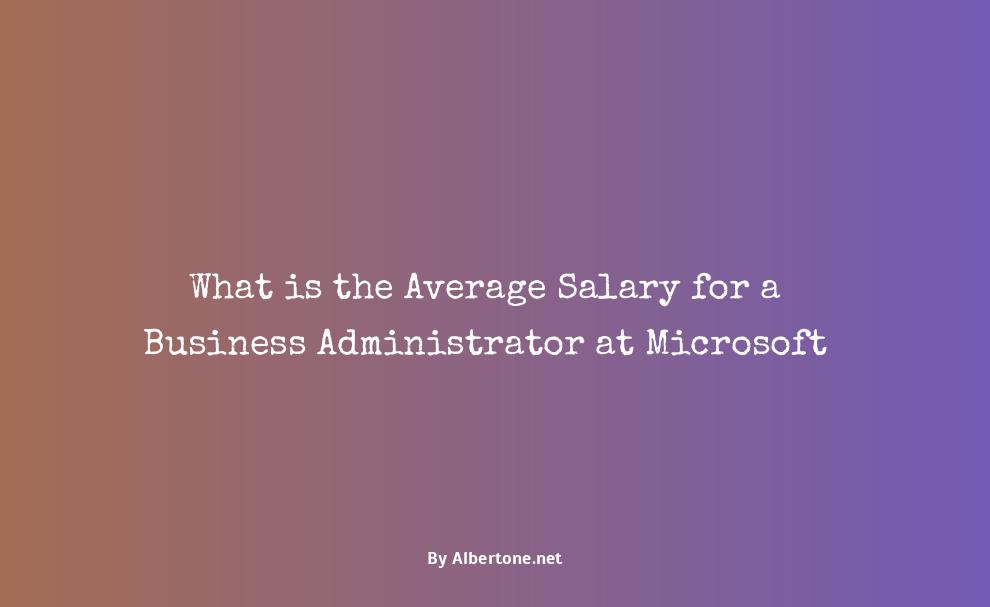 microsoft business administrator salary