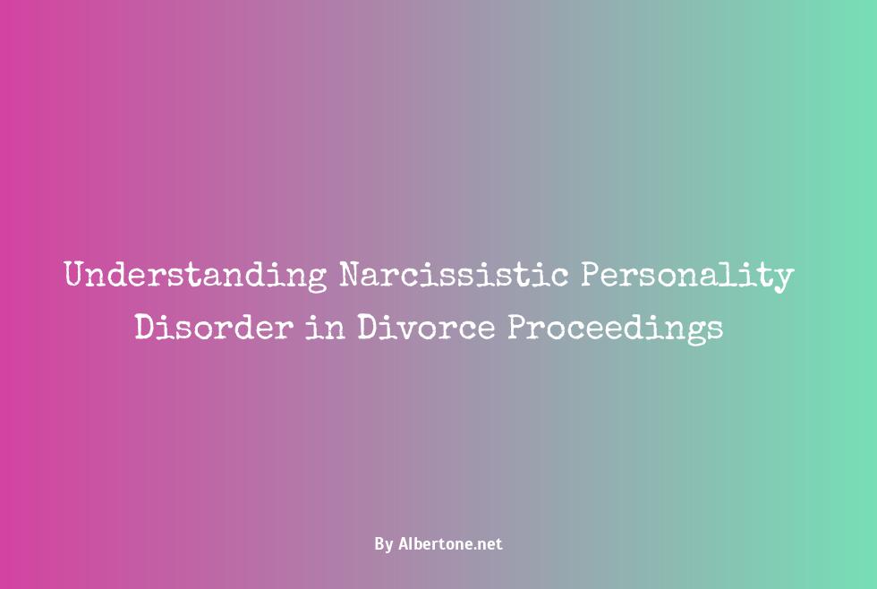 narcissistic personality disorder divorce lawyer