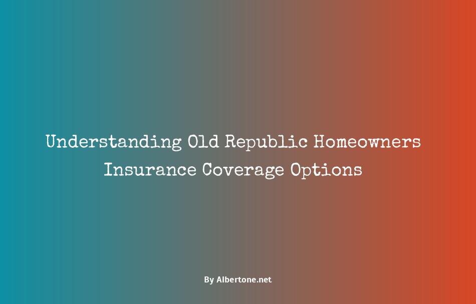 old republic homeowners insurance