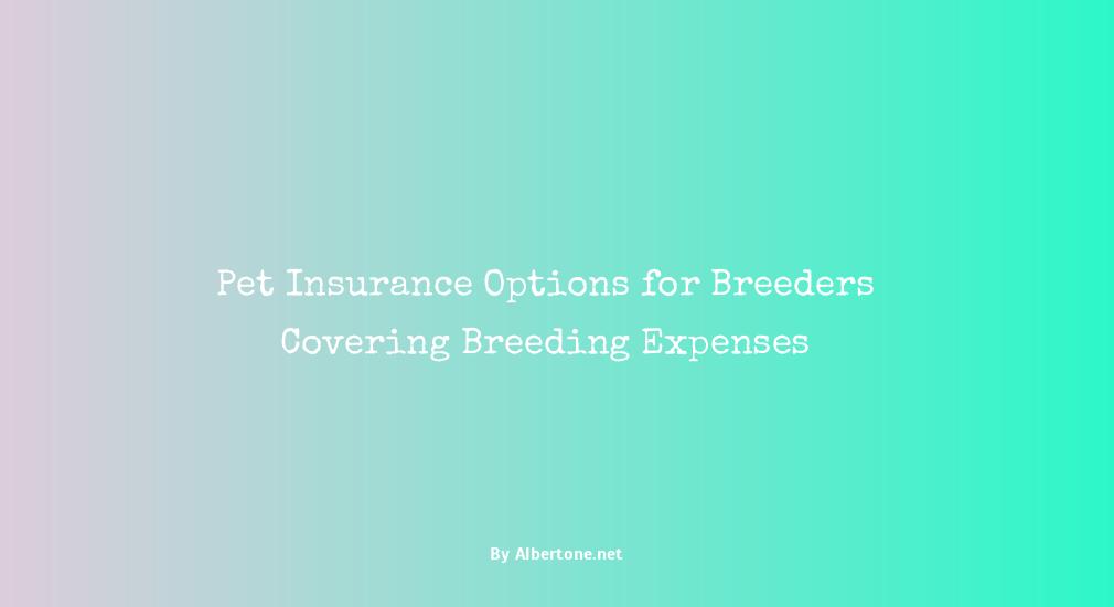 pet insurance that covers breeding costs