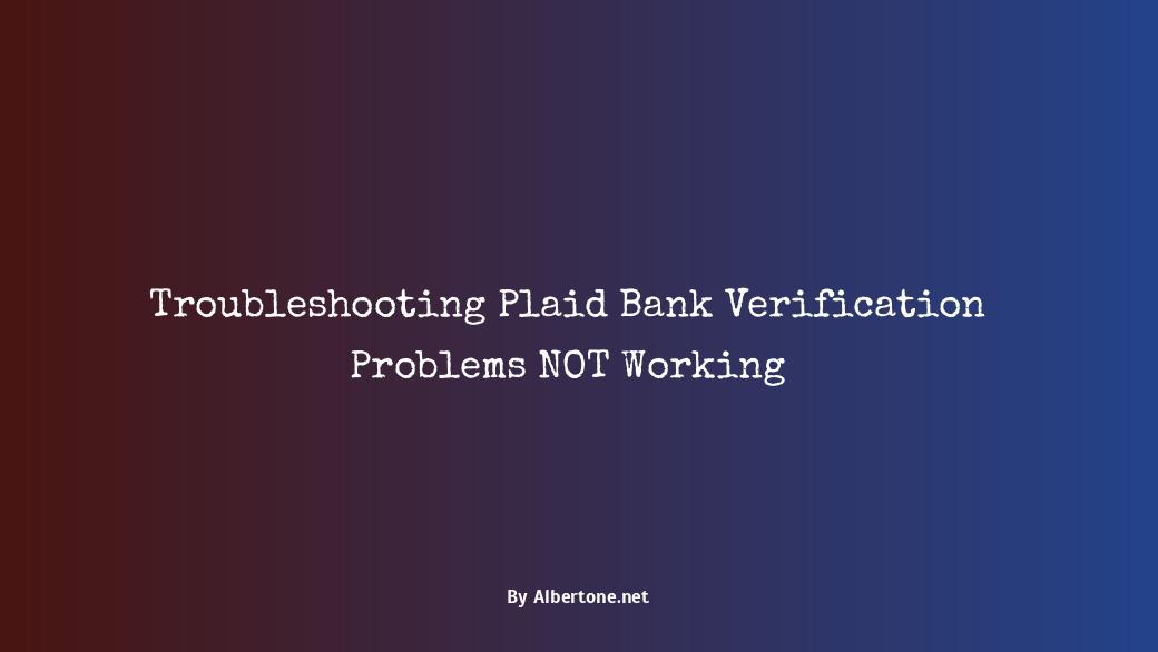 plaid bank verification not working