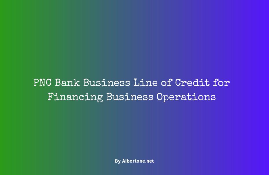 pnc bank business line of credit