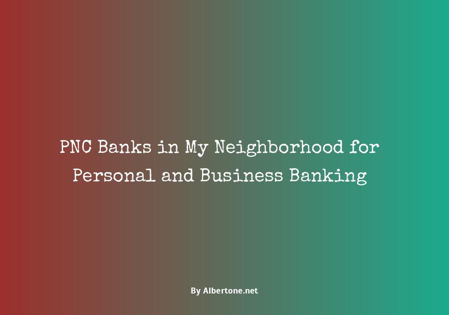 pnc banks in my area