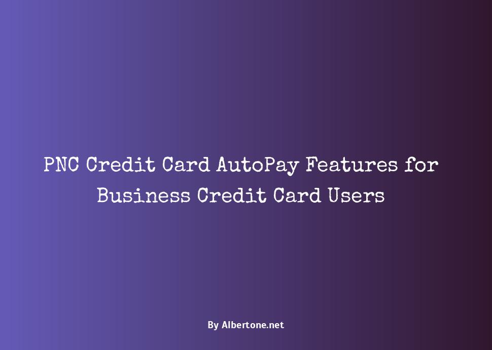 pnc credit card autopay