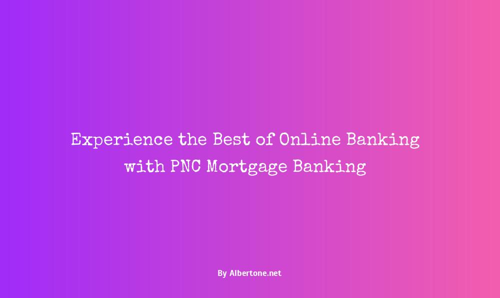 pnc mortgage online banking