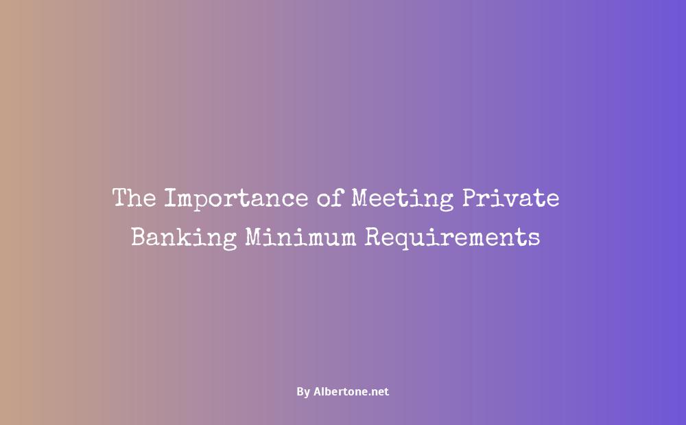 private banking minimum requirements