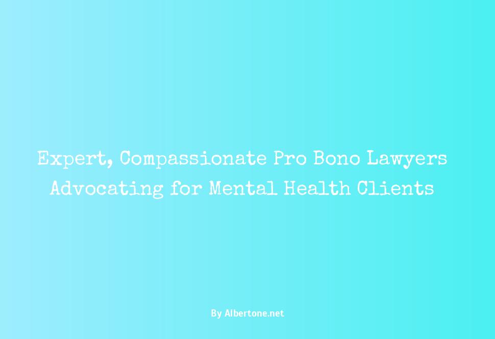 pro bono mental health lawyer