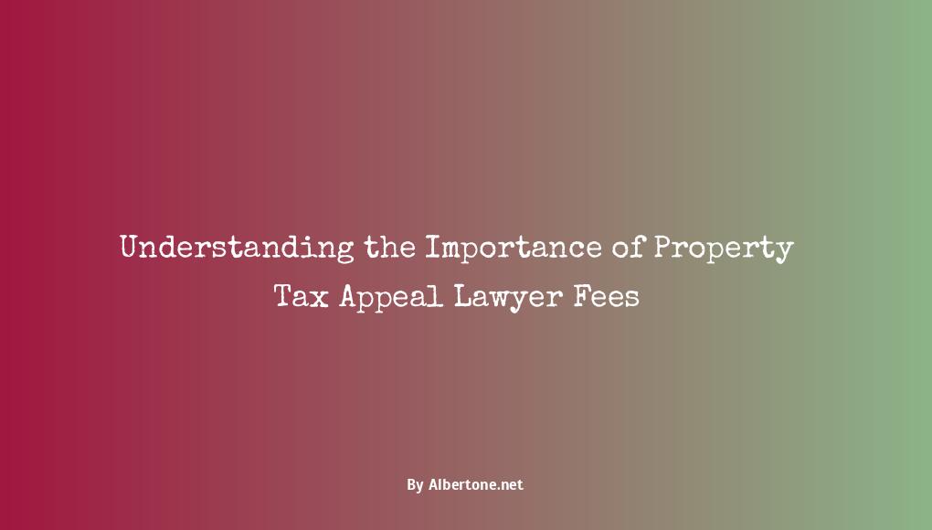 property tax appeal lawyer fees