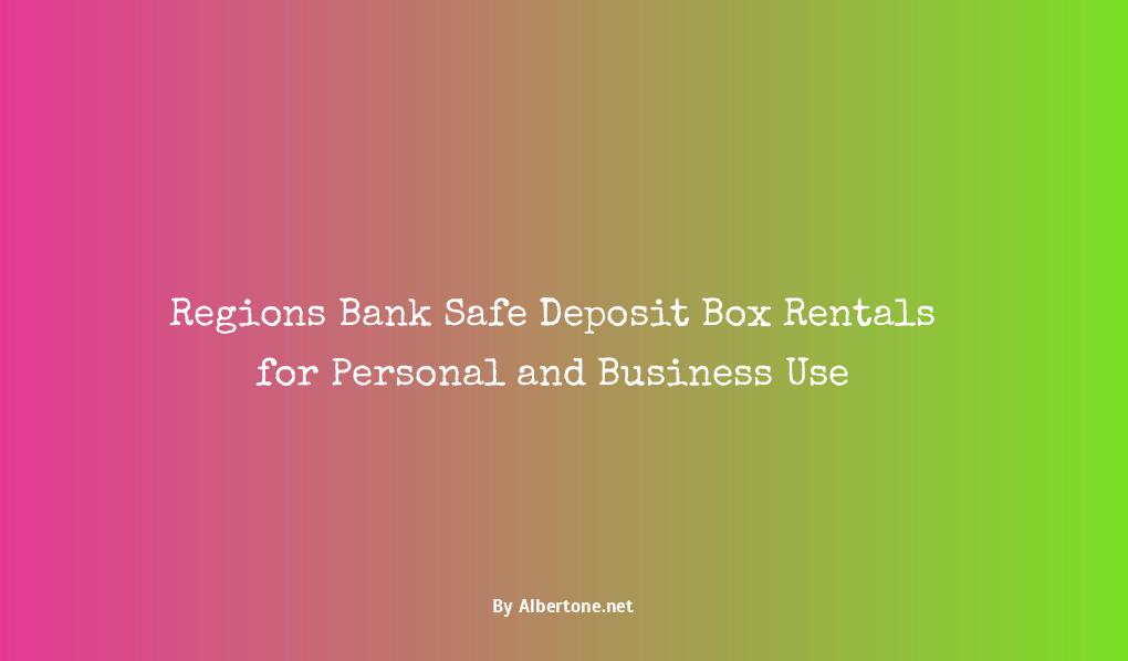 regions bank safe deposit box