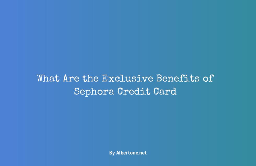 sephora credit card benefits