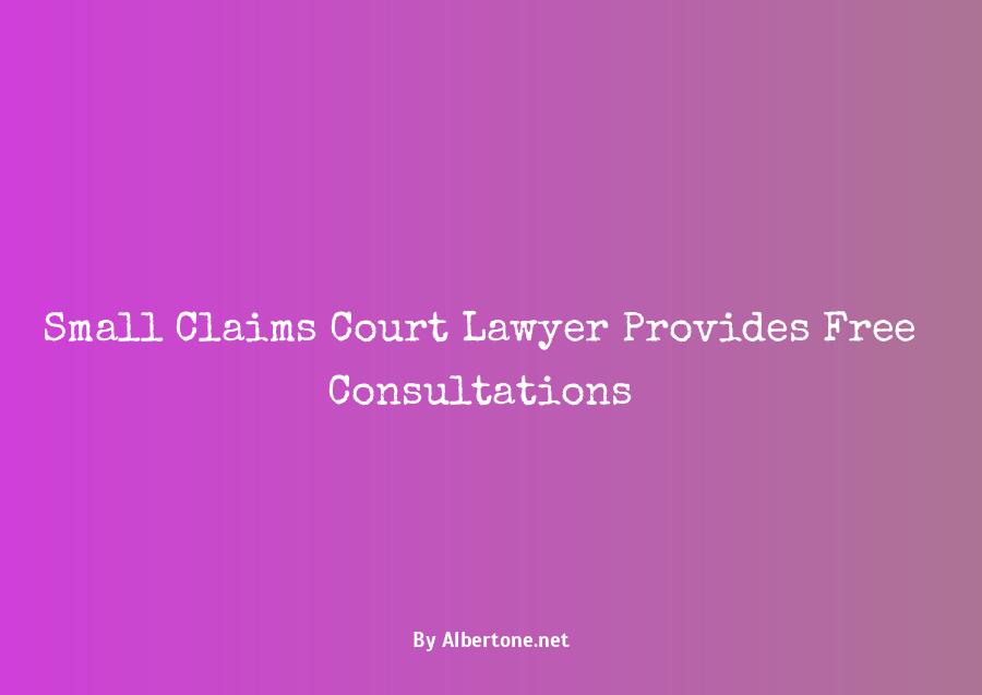 small claims court lawyer free consultation