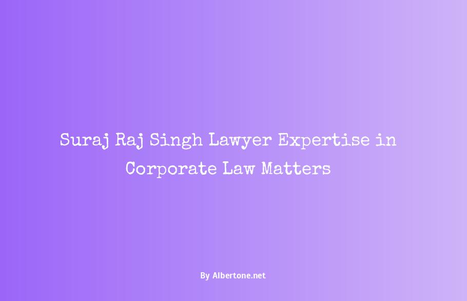 suraj raj singh lawyer