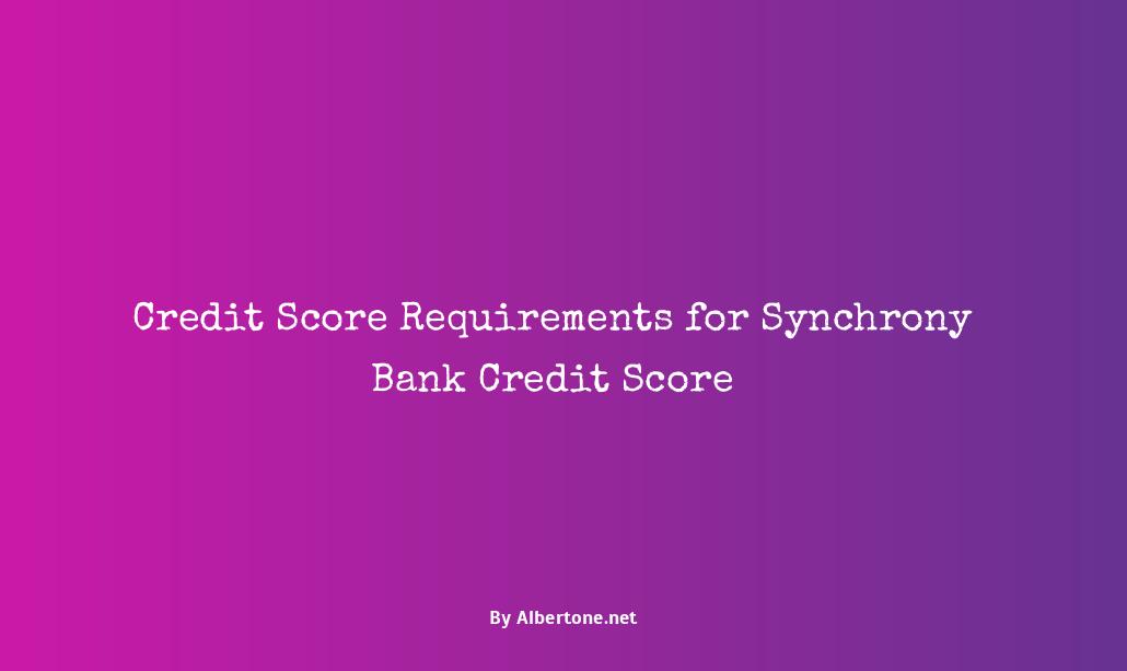 synchrony bank credit score needed