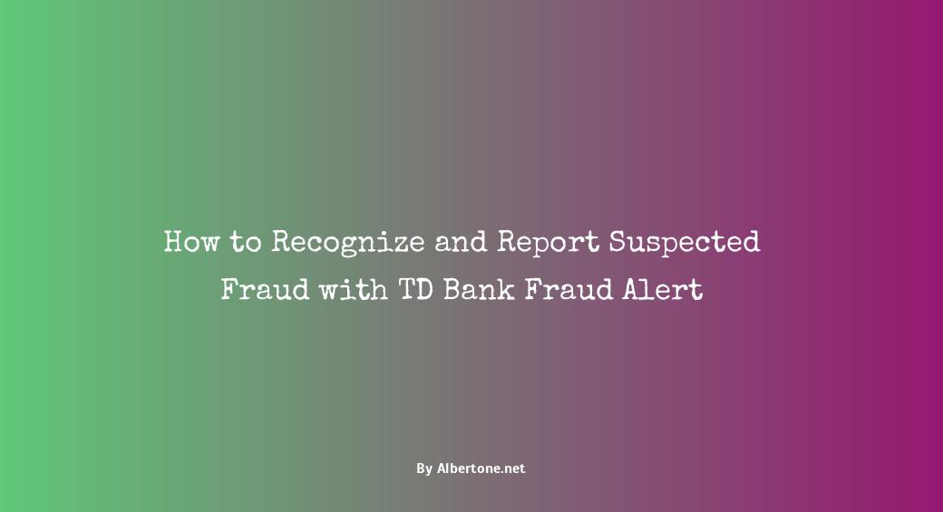 td bank fraud alert