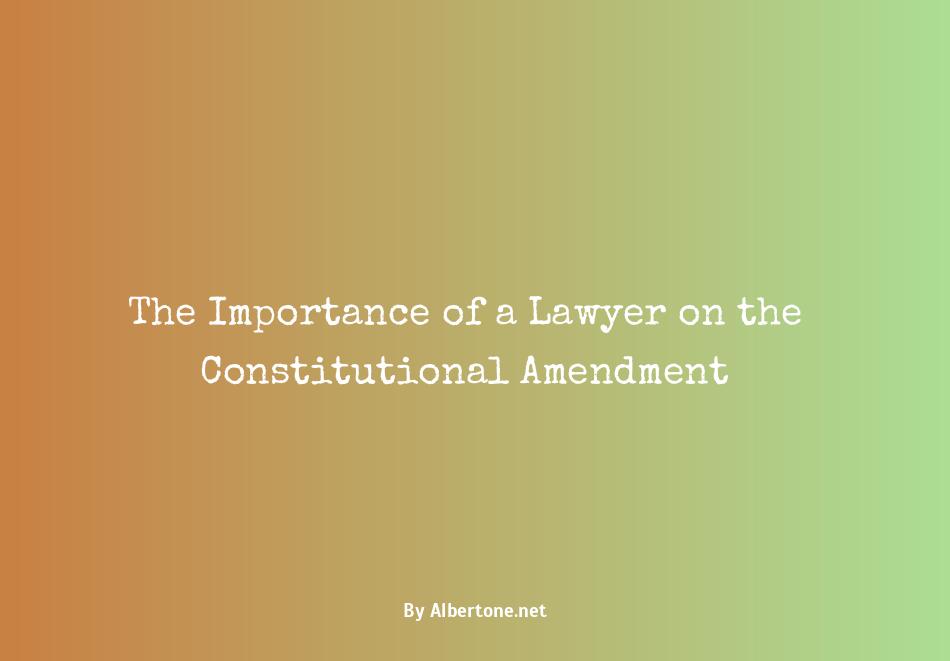 the right to have a lawyer amendment