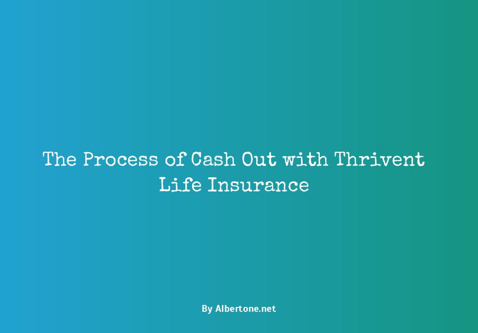 thrivent life insurance cash out