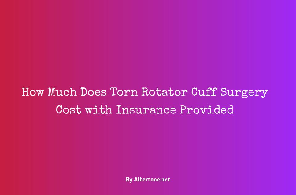 torn rotator cuff surgery cost with insurance