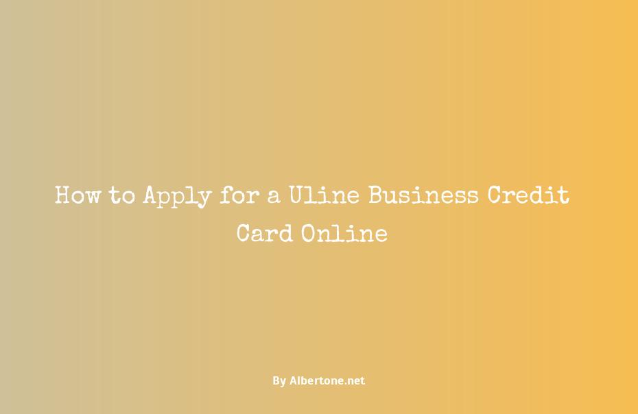 uline business credit card