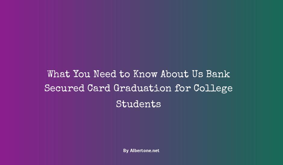 us bank secured card graduation