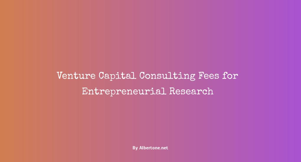 venture capital consulting fees